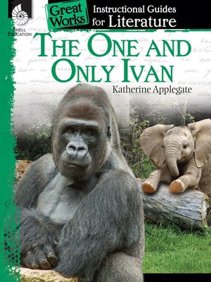 cover image of The One and Only Ivan: Instructional Guides for Literature